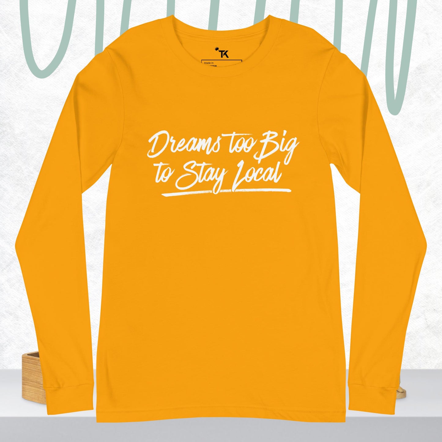 Dreams Unisex Long Sleeve T-Shirt