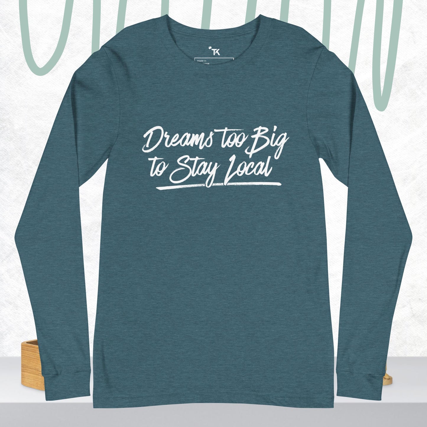 Dreams Unisex Long Sleeve T-Shirt