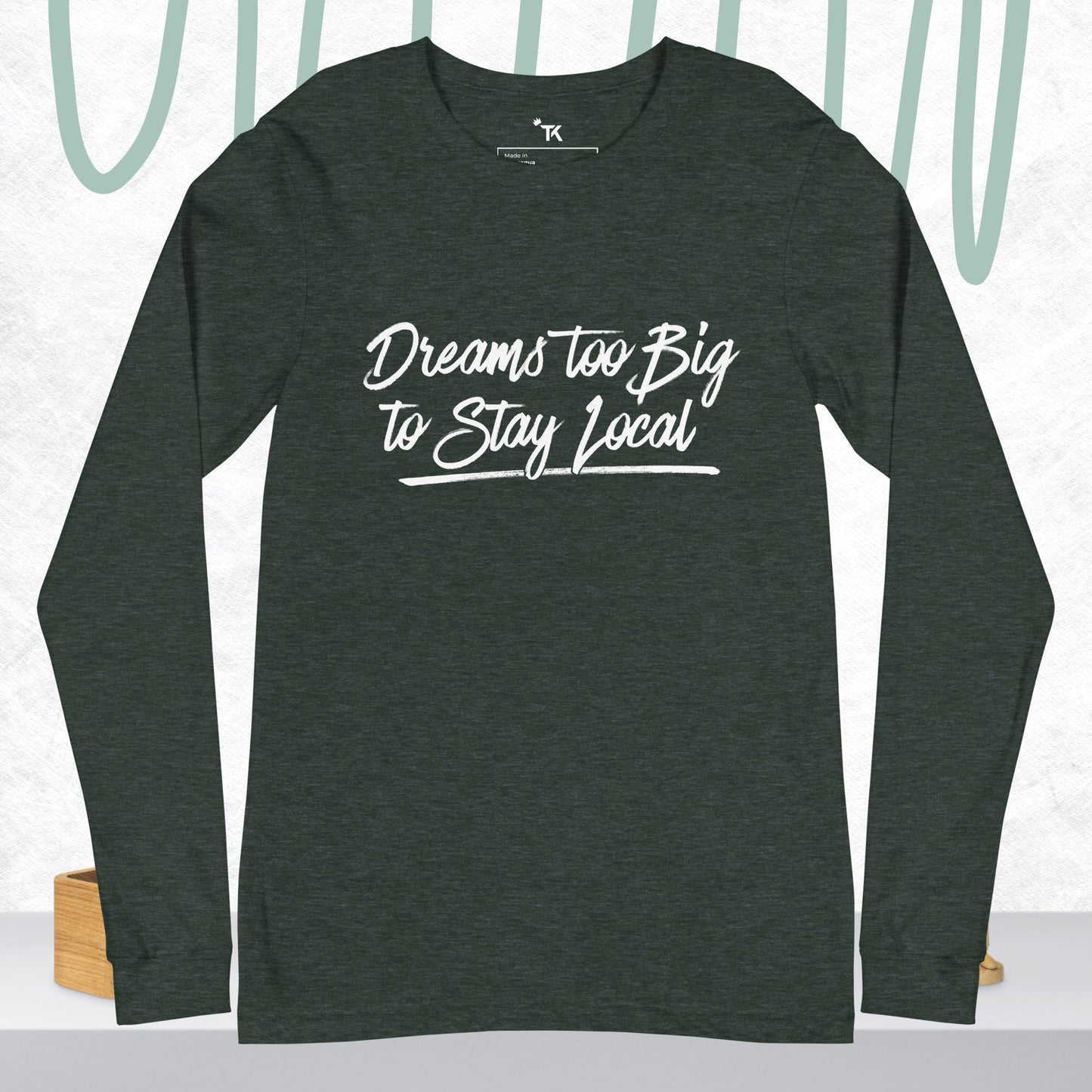 Dreams Unisex Long Sleeve T-Shirt