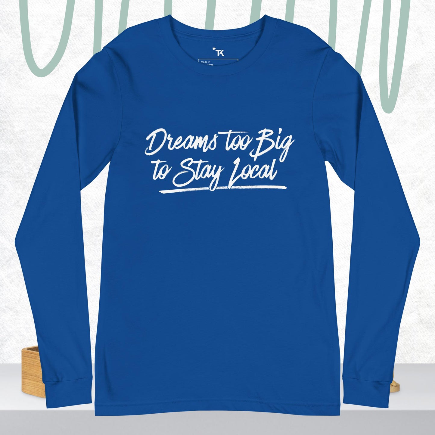 Dreams Unisex Long Sleeve T-Shirt